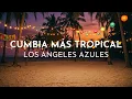 Los Ángeles Azules - Cumbia Más Tropical (Visualizer)