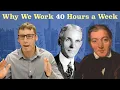 Why Do We Work 40 Hours A Week