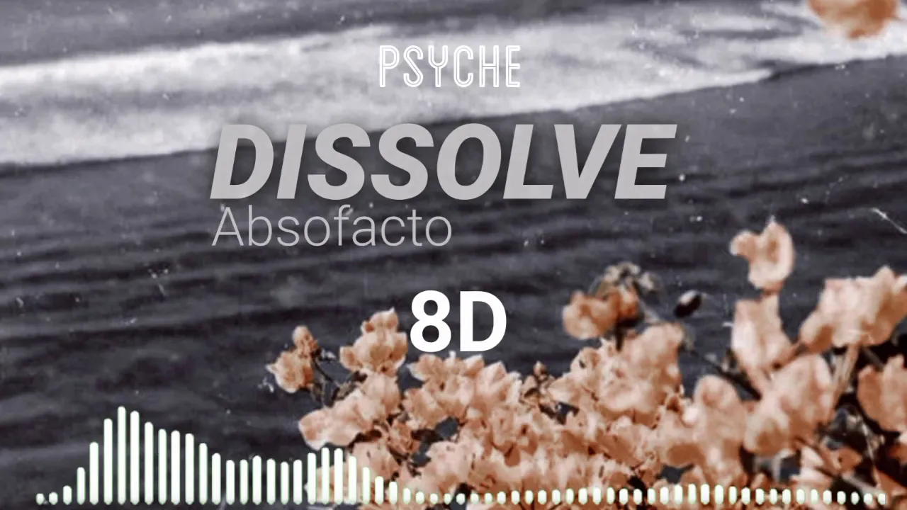 Absofacto - Dissolve (Tiktok) | 8D [Use Earphones]