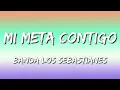 Banda Los Sebastianes - Mi Meta Contigo (Letra\Lyrics)