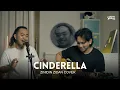 Lagu CINDERELLA   RADJA Zinidin Zidan Cover