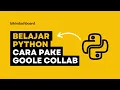 Belajar Python Menggunakan Google Collab