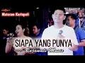 Download Lagu Siapa yang punya | RAJAWALI MUSIC TERBARU | LIVE MATARAM KERTAPATI | 25.04.2023 | SHAPA WG