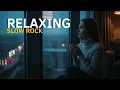Lagu Relaxing Rock Ballads – Slow Rock Playlist 2025 (Soft \u0026 Emotional)