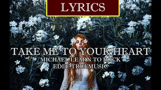 truemusic lyrics take me to your heart michael learn to rock kara u0026 japsub