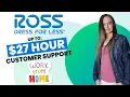Up To 27 Hour Remote Work From Home Customer Support Jobs Ross Stores No Degree Needed USA