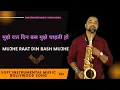 Lagu Mujhe Raat Din Instrumental Music | Saxophone Love Song Hindi | Sonu Nigam Hit Song Instrumental