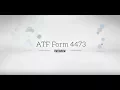 FFL Tutorial - ATF Form 4473 Overview