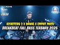 DJ BREAKBEAT FULL BASS TERBARU 2025 - AISHITERU 2 X DAWAI X EMPAT MATA - DJ ADHE