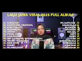 Download Lagu Top hits spotify lagu jawa viral 2025 | Lagu jawa viral tiktok nayla fardila full album