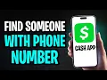 How to Find Someone on Cash App by Phone Number 2026 UPDATE