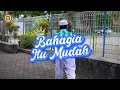 Download Lagu BAHAGIA ITU MUDAH【MV SPESIAL RAMADHAN】
