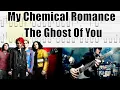 Download Lagu My Chemical Romance The Ghost Of You Guitar Lesson With Tab