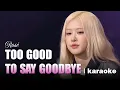 Download Lagu ROSÉ (로제) - Too Good to Say Goodbye | KARAOKE