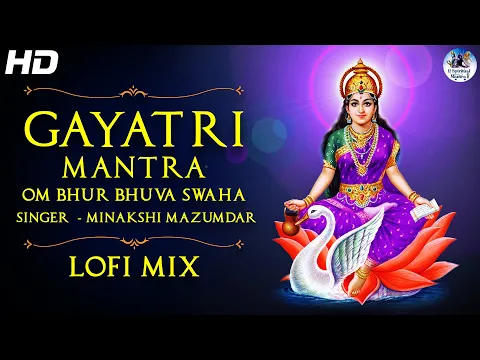 Download MP3 Slowed + Lofi Song - Powerful Gayatri Mantra 108 Times | Om Bhur Bhuva Swaha ~ गायत्री मंत्र