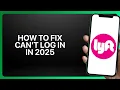 How To Fix Can t Log In to Lyft in Lyft Tutorial