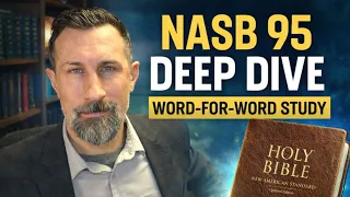 NASB 1995 Deep Dive Is This the Most Literal Bible Translation Full Review