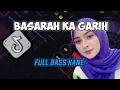Download Lagu DJ BASARAH KA GARIH - SLOW BASS MAMAN FVNDY TERBARU VIRAL