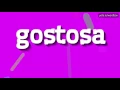 GOSTOSA - HOW TO PRONOUNCE IT
