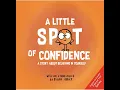Story Time with Lynn A Little Spot of Confidence by Diane Alber