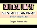 Lagu KHUTBAH JUMAT || SPESIAL BULAN RAJAB