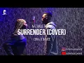 Download Lagu Natalie Taylor - Surrender(Cover) by  Lora x Gavee