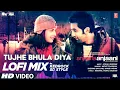 Tujhe Bhula Diya (LoFi Mix) Kedrock & SD Style | Bhushan Kumar | Mohit Chauhan, Shekhar R, Shruti P