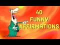 Unbelievably Helpful 40 Funny Positive Affirmations To Lift Your Spirits