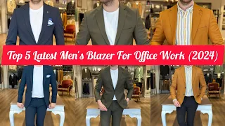 Top 5 Latest Men's Blazer For Office Work (2024) || Men's Fashion