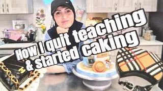 How i quit teaching & started caking 