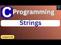 Strings in C Programming C Programming for Beginners Learn C Programming L-25