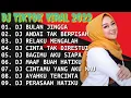 Download Lagu DJ TERBARU 2022 ❣️DJ BULAN JINGGA VIRAL || DJ ANDAI TAK BERPISAH || DJ RELAKU MENGALAH