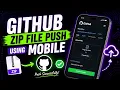 How to Push ZIP Files to GitHub Using Mobile Phone