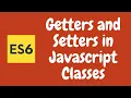 25 Getters and Setters in Javascript Classes Implement Encapsulation in ES6 Classes ES2015