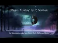 Download Lagu Magical Mystery - Background Cinematic Music by Dmitriy Sevostyanov @dspromusic