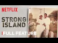 Video di Strong Island | Full Feature | Netflix