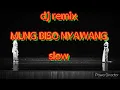 Download Lagu Mung biso nyawang (lirik) dj remix slow