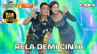 rela demi cinta irwan krisdiyanto ft fira cantika simpatik music