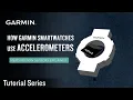 Tutorial - How Garmin Smartwatches Use Accelerometers MEMS Motion Sensors Explained
