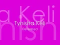 Tynisha Keli - Defeated (Lyrics)