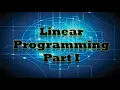 Introduction to Linear Programming Part I