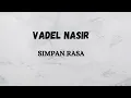 Download Lagu VADEL NASIR SIMPAN RASA