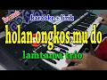 Download Lagu HOLAN ONGKOS MU DO [KARAOKE] LAMTAMA TRIO