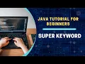 Super keyword in Java How to use Super keyword Java Tutorial - Part 29