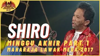  persembahan penuh shirofinal part 1 maharaja lawak mega 2017