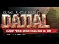 Download Lagu Ustadz Zainal Abidin Syamsudin Lc, MM - Kupas Tuntas Hadist Dajjal
