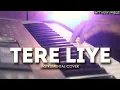 Tere Liye | Instrumental Cover | Mithun Ingle