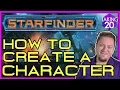 Starfinder How to Create a Character How to Play Starfinder Taking20