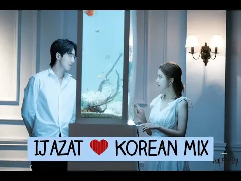 Download MP3 Ijazat Remix || Korean Mix || Bride of Haebak