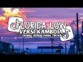 Download Lagu DJ FLORIDA LOW VERSI KAMBOJA JEDAG JEDUG SLOW VIRAL TIKTOK - DJ VEL BASS